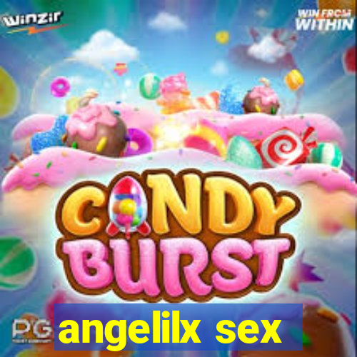 angelilx sex